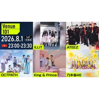 �y���y�ԑg�z�wVenue101�x8�E1�����@King & Prince�A�T�؍�46���V���N���`�������W�@ILLIT��ATEEZ�̓o�Y���_���X���